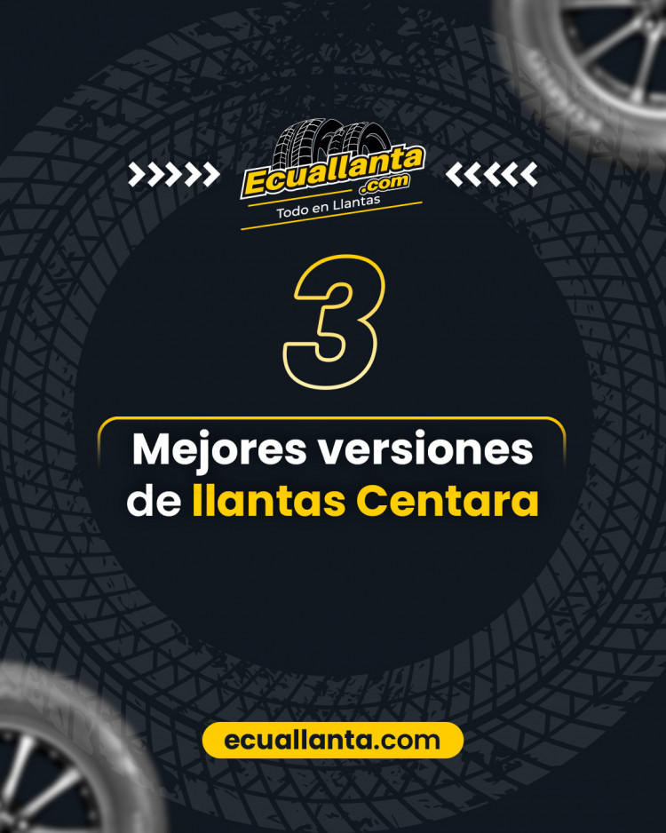 Top de las 3 mejores versiones de Llantas Centara