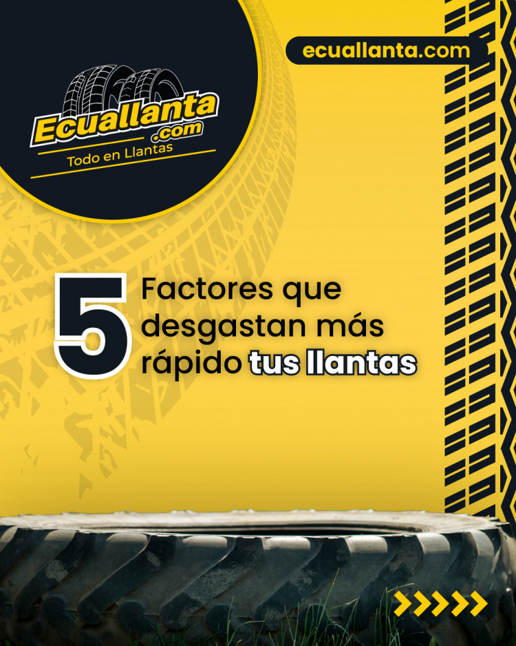 5 Factores que desgastan tus llantas